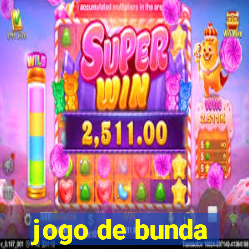 jogo de bunda